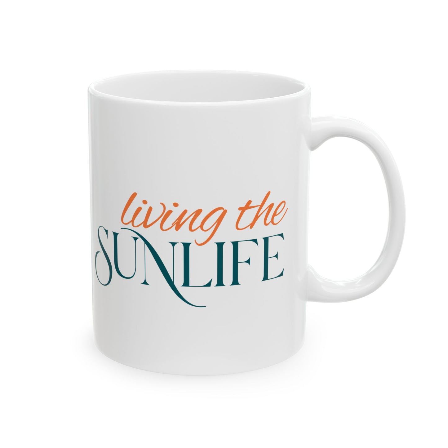 Living the Sunlife Ceramic Mug - 11oz or 15oz